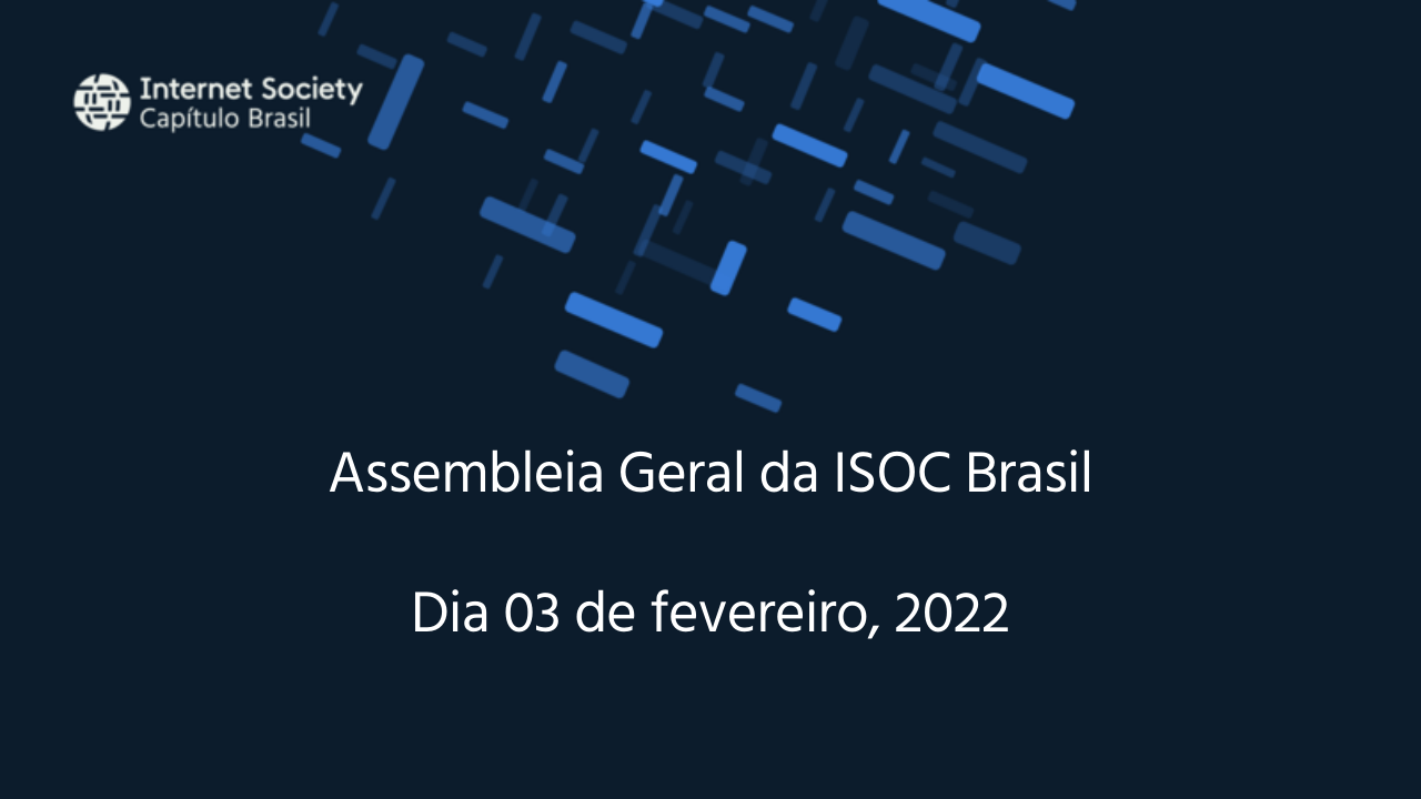 Assembleia Geral da ISOC Brasil 2022